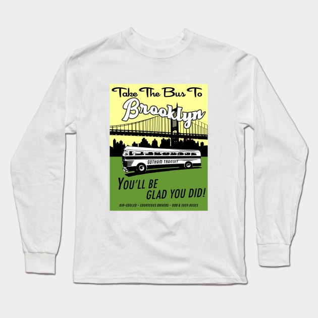 Take The Bus To Brooklyn (4) Long Sleeve T-Shirt by Vandalay Industries